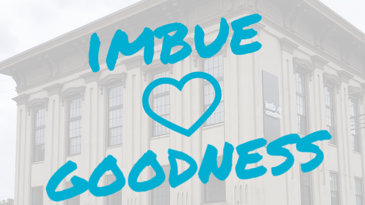Imbue Loves Goodness and Kindness